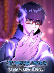 City Immortal Emperor Dragon King Temple Manhuaus Hot Manhuaus Com City Immortal Emperor Dragon King Temple Manhuaus Hot Manhuaus Com