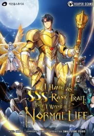 I have an SSS-rank Trait, but I want a Normal Life - Chapter 72