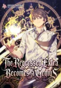The Regressed Extra Becomes a Genius