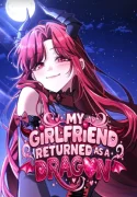 My Girlfriend Returned as a Dragon