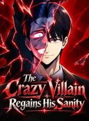 The Crazy Villain Regains His Sanity